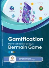 Gamification: Membuat Belajar Seasyik Bermain Game