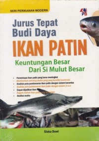 Jurus Tepat Budi Daya Ikan Patin: Keuntungan Besar Dari Si Mulut Besar