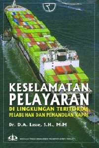 KESELAMATAN PELAYARAN DI LINGKUNGAN TERITORIAL PELABUHAN DAN PEMANDUAN KAPAL