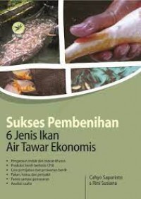 Sukses Pembenihan 6 Jenis Ikan Air Tawar Ekonomis