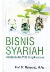 Bisnis Syariah: Transaksi dan Pola Pengikatnya