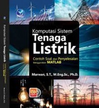 Komputasi Sistem Tenaga Listrik: Contoh Soal dan Penyelesaian Menggunakan MATLAB