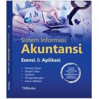 Sistem Informasi Akuntansi: Esensi dan Aplikasi